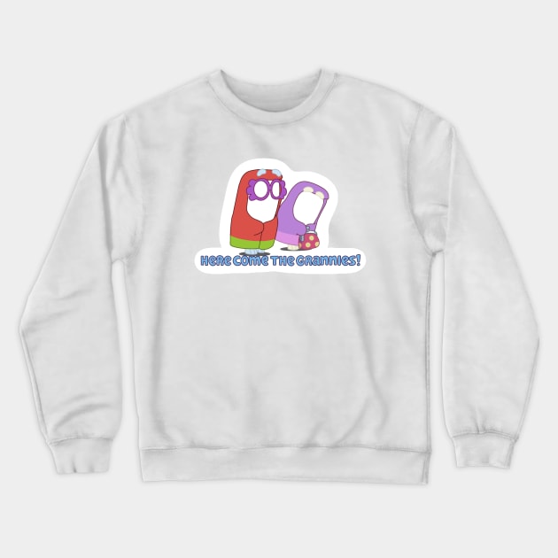 Here Come the Grannies Crewneck Sweatshirt by RheinhrdtBeauty